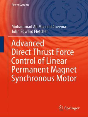 cover image of Advanced Direct Thrust Force Control of Linear Permanent Magnet Synchronous Motor
